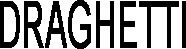 Prodotti DRAGHETTI
